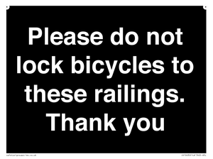 Please do not lock bicycles to these railings. Thank you